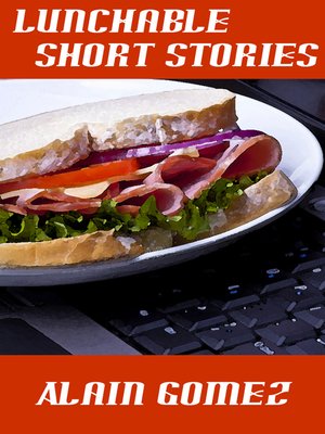 cover image of Lunchable Short Stories (5 complete short stories)